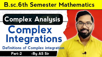 Complex Integration | Complex Analysis | B.sc.6th semester Maths | ddu gkp | AS TEACH | Part-2