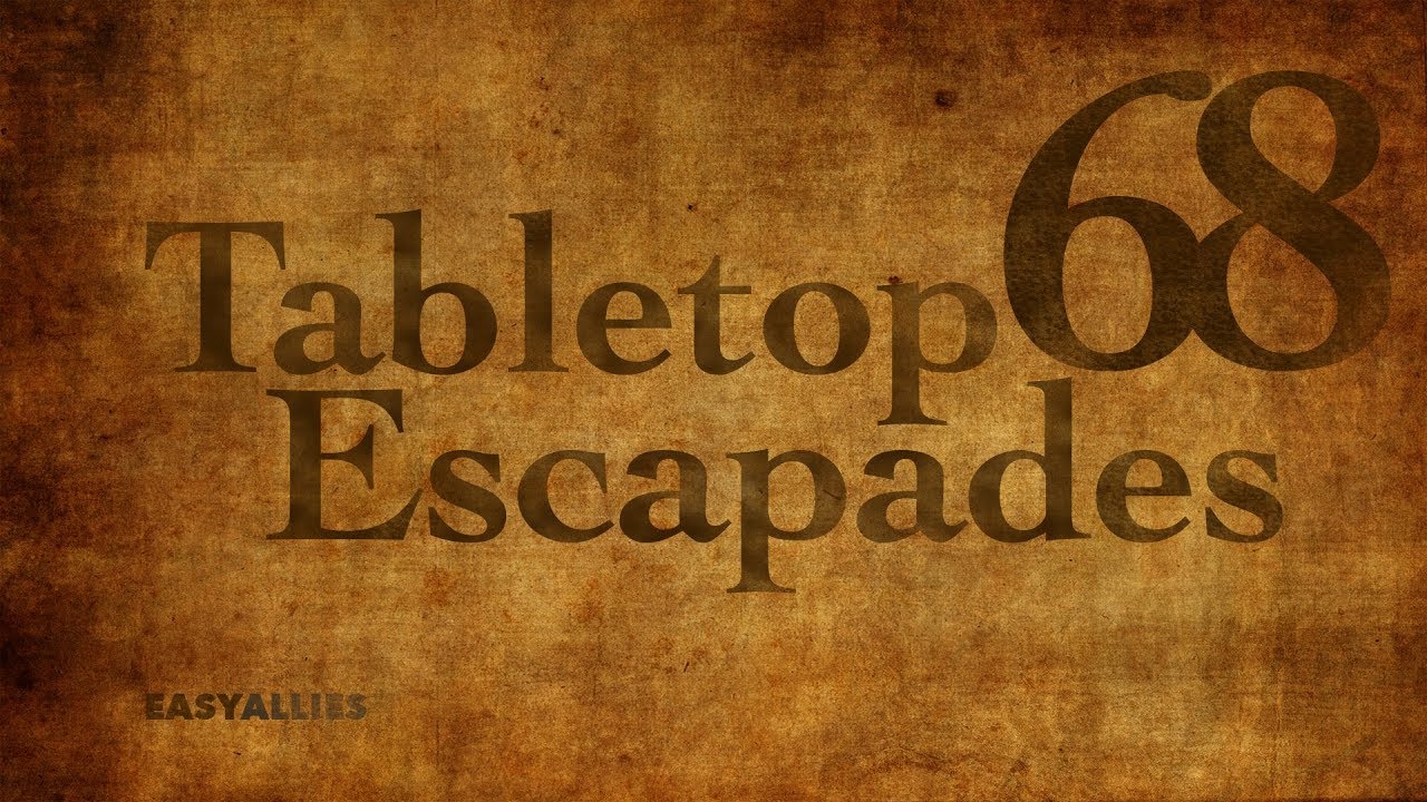 Tabletop Escapades - Episode 68 "A Bloody Dwarf"