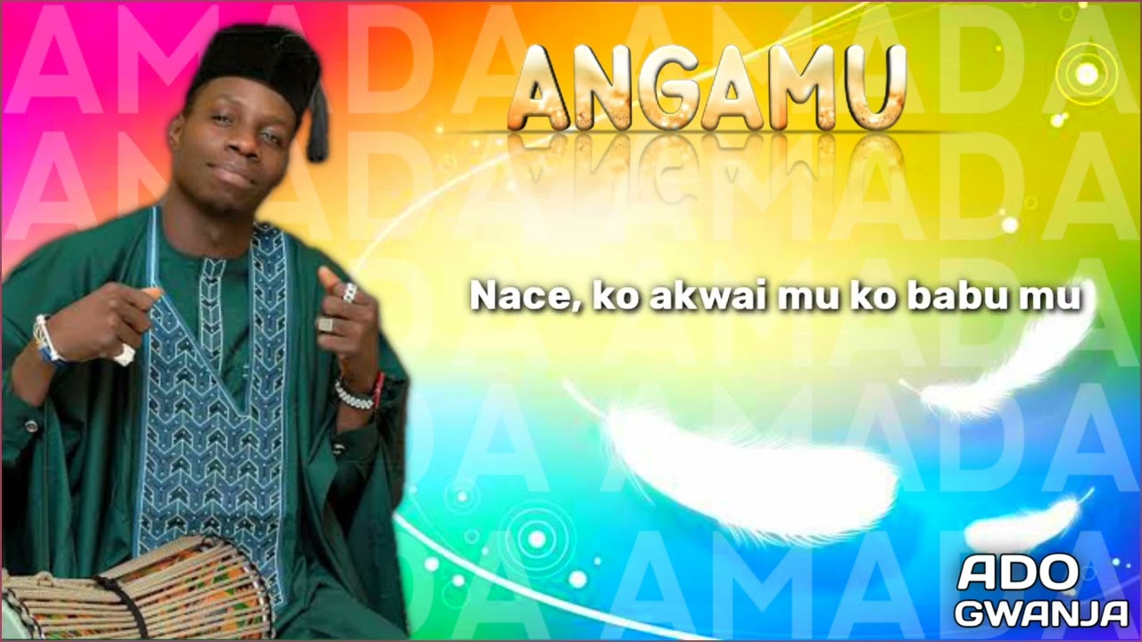 Ado Gwanja   Angamu official lyrics video 2022 AMADAEP