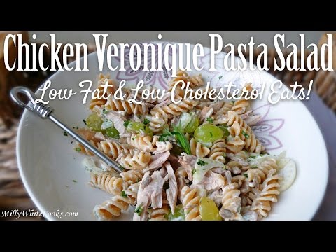 Chicken Veronique Pasta Salad | Best Easy Low Fat & Cholesterol Diet Recipe Healthy Cooking for One