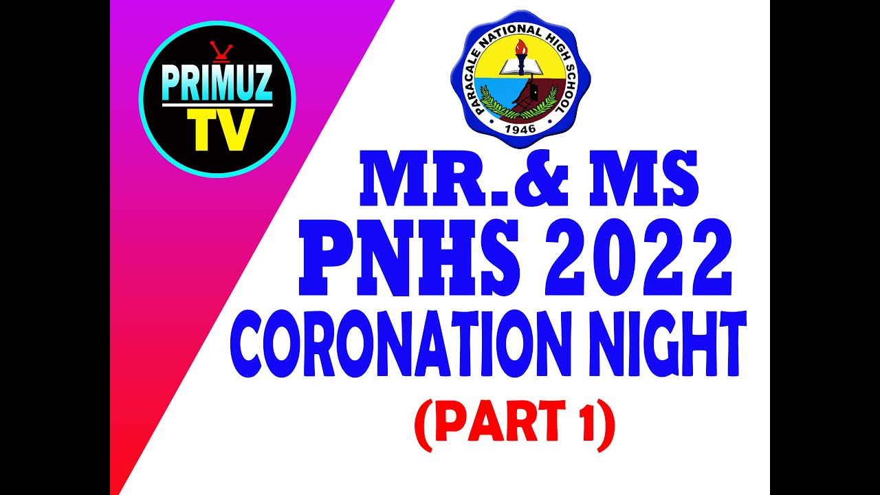 MR & MS PNHS 2022 CORONATION NIGHT PART 1 - YouTube