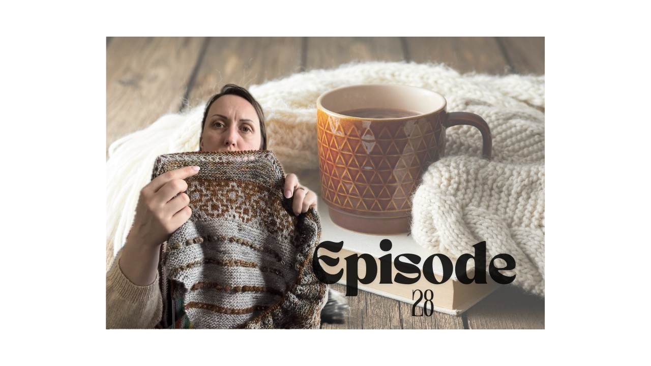 EPISODE 28 : Le dilemme de la tricoteuse