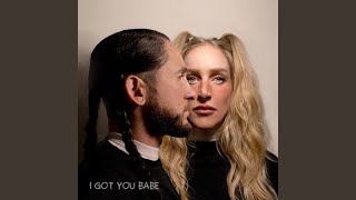 I Got You Babe