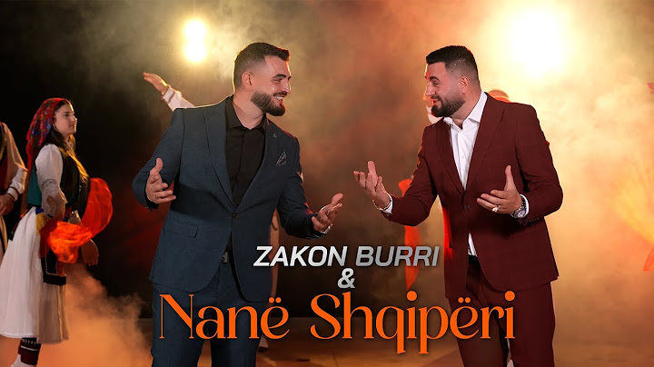 Pllum Vatnikaj & Daniel Kopsaj  - Zakon Burri & Nanë Shqipëri