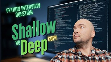 Python interview question #:3 Shallow copy vs a deep copy