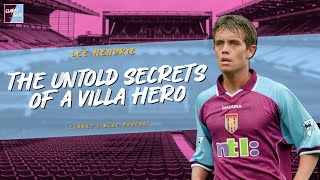 LEE HENDRIE EXCLUSIVE | The Untold Secrets of an Aston Villa Hero