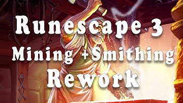 Runescape 3 - Mining + Smithing Rework - Does it suck?