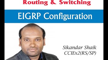 EIGRP Configuration - Video By Sikandar Shaik || Dual CCIE (RS/SP) # 35012