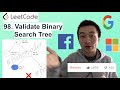 LeetCode 98. Validate Binary Search Tree - Interview Prep Ep 69