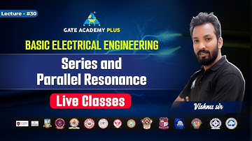 #30 Series and Parallel Resonance | Basic Electrical Engineering | By Vishnu Sir