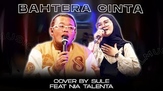BAHTERA CINTA || COVER BY SULE FEAT NIA TALENTA
