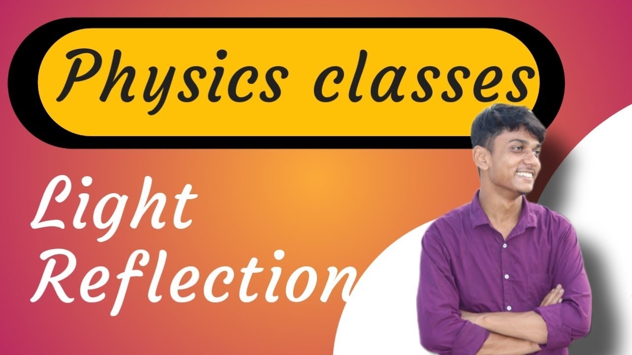 physics class...... chapter:- Light and reflection... - YouTube