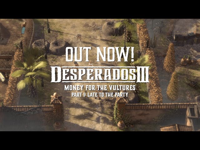 Desperados III DLC 'Money for the Vultures - Part 1: Late to the