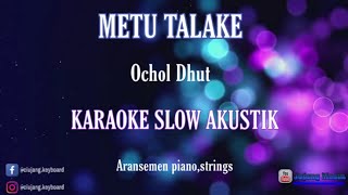 METU TALAKE - OCHOL DUT (KARAOKE VERSI AKUSTIK)