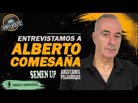 We interviewed ALBERTO COMESAÑA - Semen Up and Dangerous Friendships, who coined the term "Pop Po...
