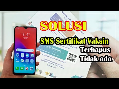 SMS SERTIFIKAT VAKSIN TERHAPUS/ HILANG. INI SOLUSINYA!