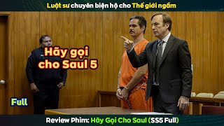 review phim HÃY GỌI CHO SAUL (mùa 5 full) | Better Call Saul