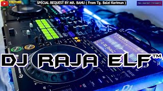 DUGEM BILA CINTA TAK SEINDAH SEMESTINYA 2024 REMIX DJ RAJA ELF™ BATAM ISLAND (Req By Mr. Banu)