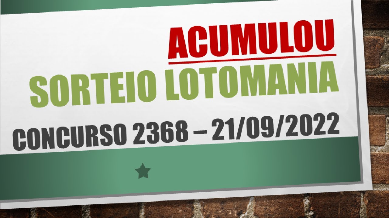 ACUMULOU | RESULTADO LOTOMANIA 21/09/2022 CONCURSO 2368 - YouTube
