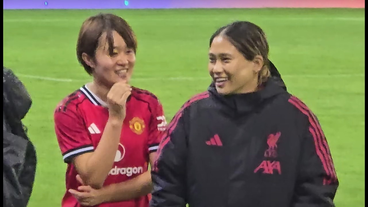 ManU vs Liverpool preseason friendly  宮澤ひなた選手　長野風花選手　2025/08/20