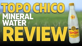 Topo Chico Mineral Water Review...Is this the best water For Your Health?