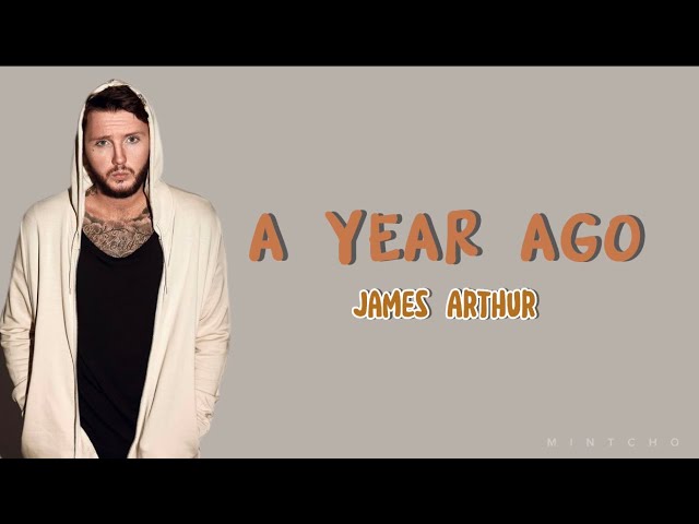A Year Ago-James Arthur || Lirik Terjemahan Indonesia