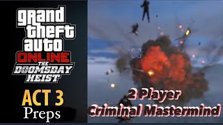 2 Player Criminal Mastermind - Doomsday Heist Act 3 Preps - GTA V Online