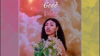 Ayah The Light - Good Vibes (Clean)