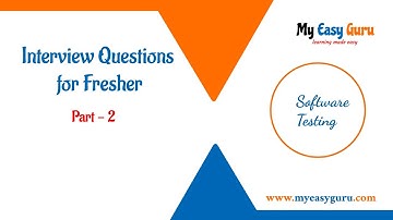 Software Testing Interview Questions Part - 2 | Frequently asked questions for freshers