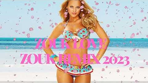 KOMPA ZOUK LOVE REMIX 2023 || ZOUK MUSIC || VOL17