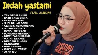 ENAK BUAT KERJA - TAK SEDALAM INI | INDAH YASTAMI FULL ALBUM