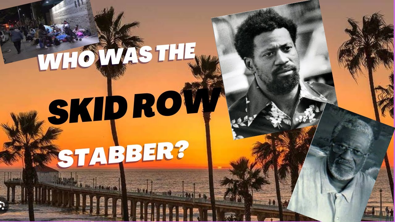 Was Billy Joe Maxwell the Skid Row Stabber? YouTube