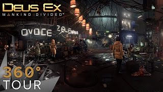 Deus Ex: Mankind Divided - 360° Tour