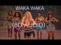 Shakira Waka Waka This Time For Africa 8D Audio 