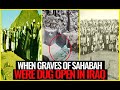 When Graves Of Sahabah Were Dug Open In Iraq Islamic Lectures Islamic Lectures When Graves Of Sahabah Were Dug Open In Iraq Islamic Lectures Islamic Lectures