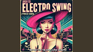 Video thumbnail of "Bebo Best - Back to Electro Swing"