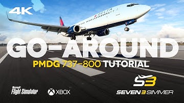 PMDG 737-800 Go-Around TUTORIAL (4K) #microsoftflightsimulator #msfs2020 #msfs #pmdg #boeing