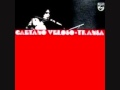 Neolithinc man | Caetano Veloso | Transa (1972)