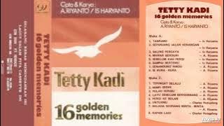 Tetty Kadi - 16 Golden Memories Karya A. Riyanto & Is Haryanto ( Full Album )