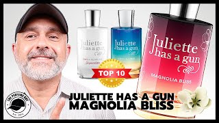 Juliette Has A Gun MAGNOLIA BLISS Fragrance Review + Top 10 Juliette Has A Gun Fragrances