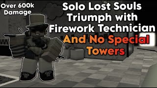 Solo Lost Souls Triumph with Firework Technician & No Special Towers | Tower Defense Simulator