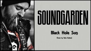 Chris Rotten – Black Hole Sun (Chris Cornell/Soundgarden Cover)