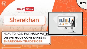 How to Add Formulae with or without Constants in Sharekhan TradeTiger 2025 | Ep.29