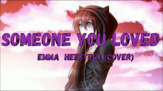 Someone You Loveds Cover by Emma Heesters