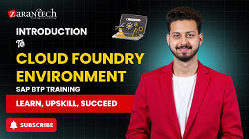 Introduction to Cloud Foundry Environment | SAP BTP Training | ZaranTech