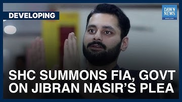 SHC Summons FIA, Govt On Jibran Nasir’s Plea Against ‘Unlawful Restriction On Travel’ | Developing