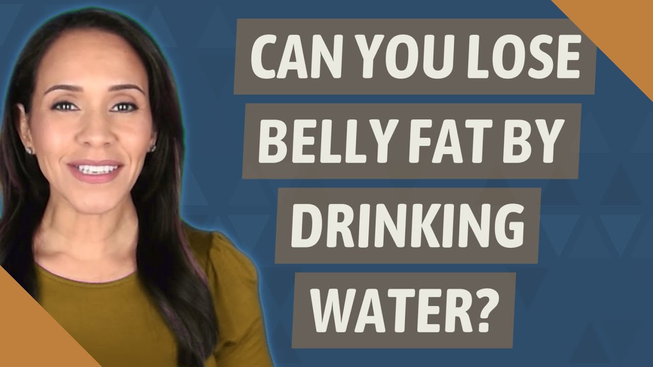 Can Hot Water Reduce Belly Fat After Delivery Can you lose belly fat by drinking water? - YouTube