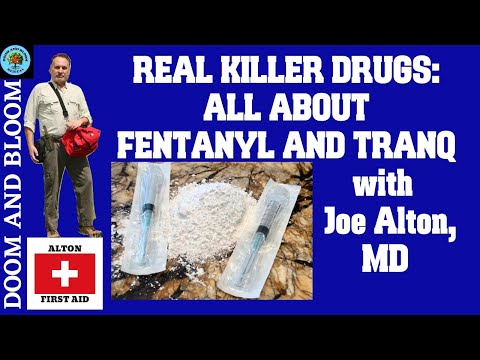 Killer Drugs: Fentanyl and Tranq with Joseph Alton MD