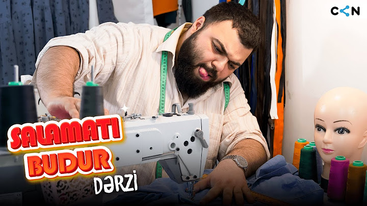 Salamatı budur #57 - Dərzi
