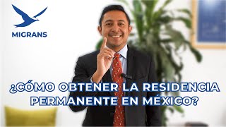 Cómo obtener la RESIDENCIA PERMANENTE en México 2025 💳 | Guía completa